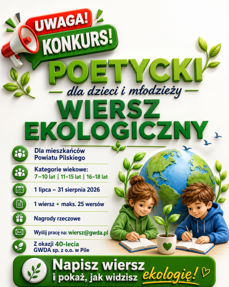 Powiat Pilski. Zapraszamy do udziału w Konkursie Poetyckim „Wiersz Ekologiczny”