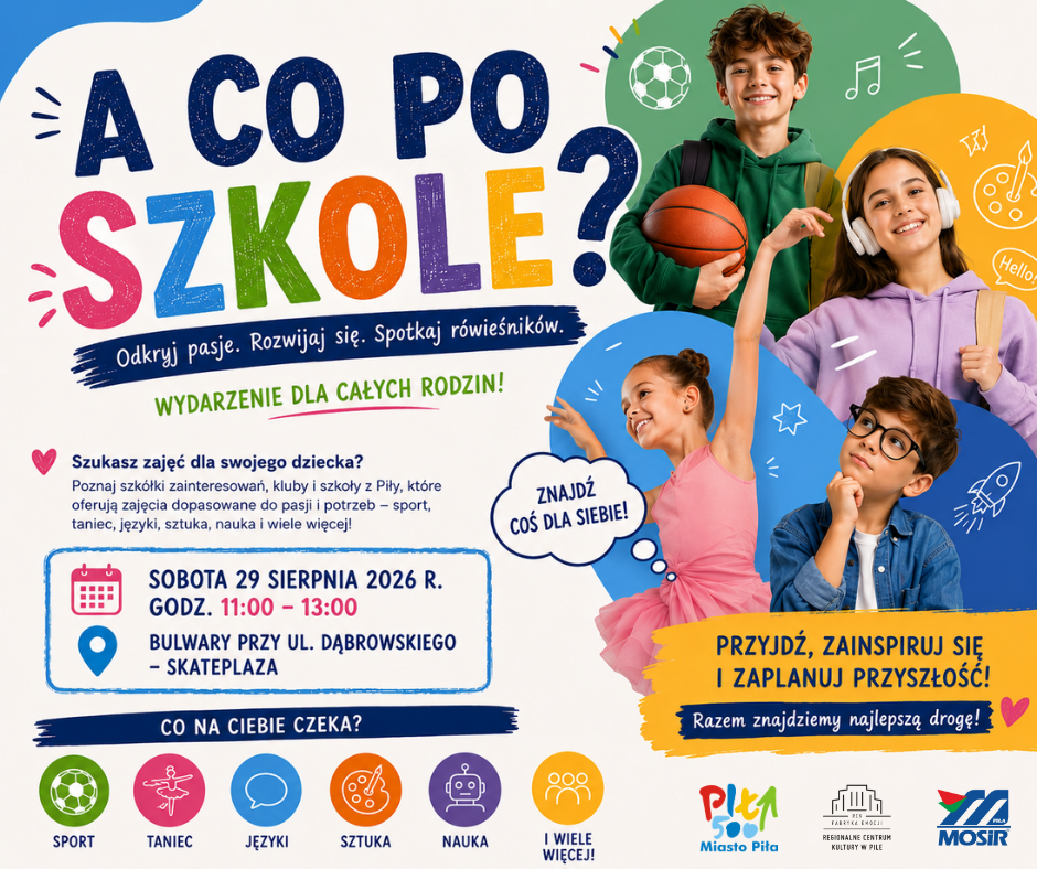 Piła. „A co po szkole?” W sobotę piknik dla dzieci, młodzieży i rodziców