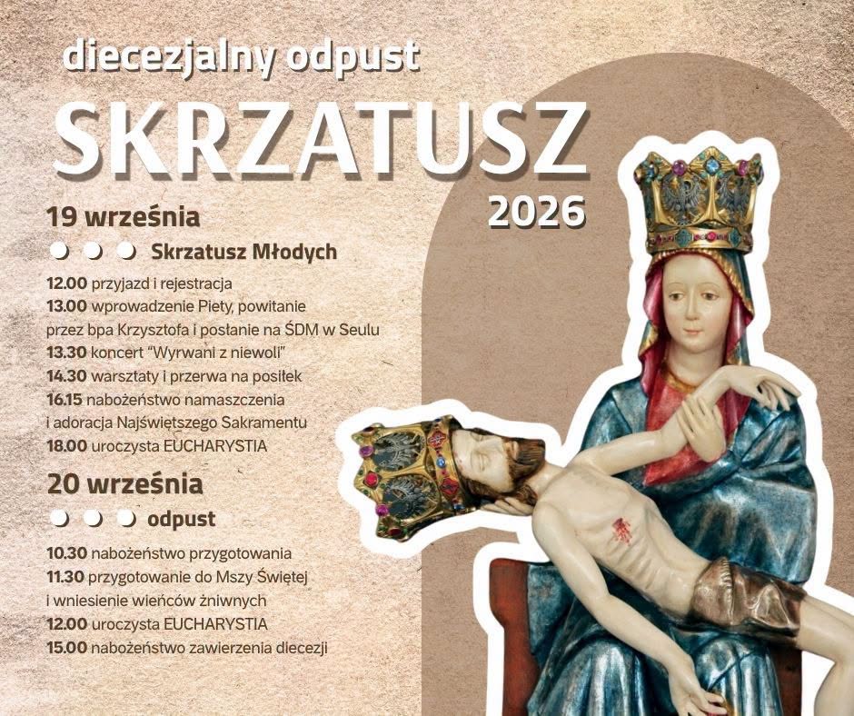 Zapraszamy na Diecezjalny Odpust w Skrzatuszu 2026! 
