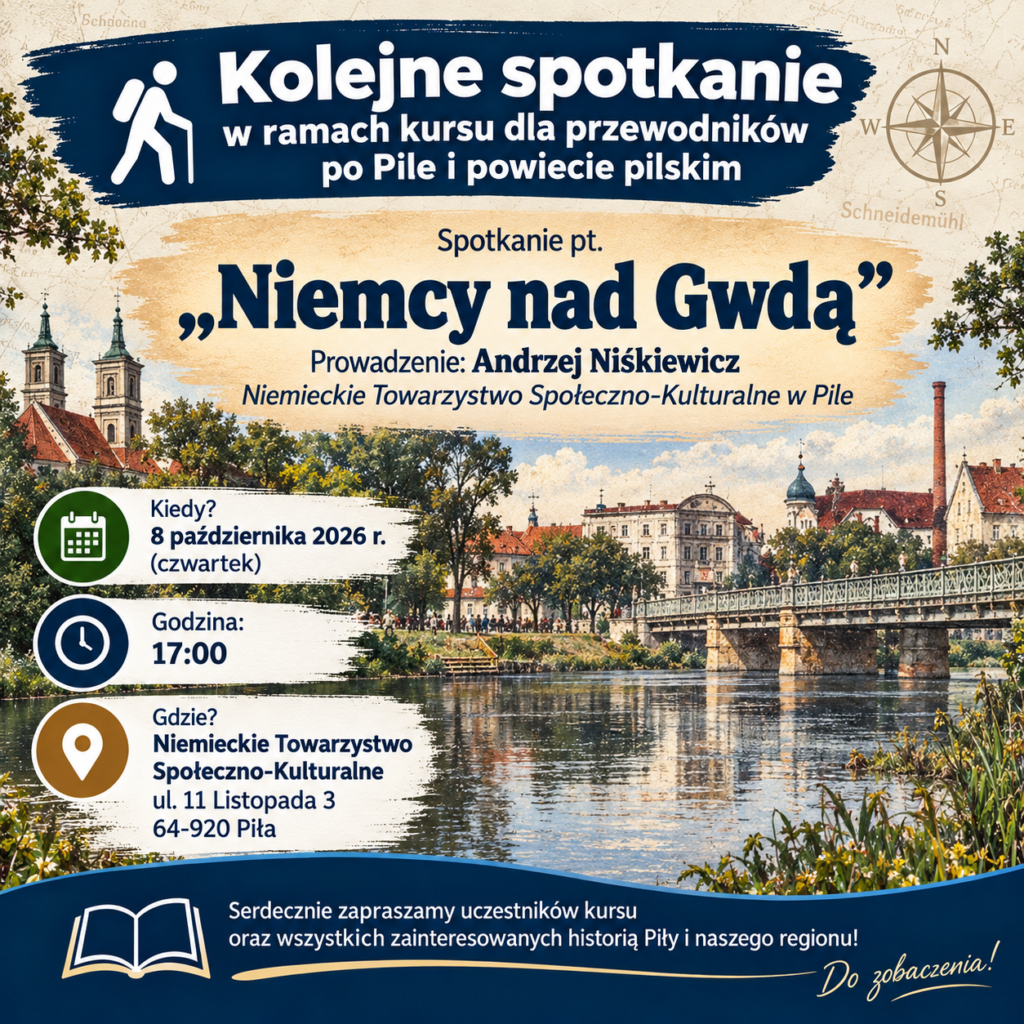 KOLEJNE SPOTKANIE W RAMACH KURSU DLA PRZEWODNIKÓW PO PILE I POWIECIE PILSKIM!